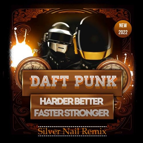 Daft Punk - Harder Better Faster Stronger (Silver Nail Remix) episode artwork