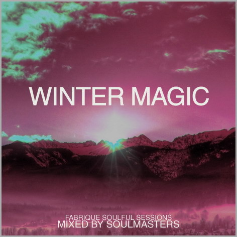 FABRIQUE SOULFUL SESSIONS - WINTER MAGIC 2 (mixed Кирилл Fader)