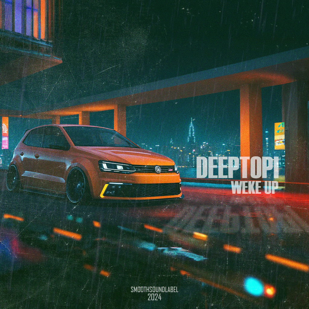 DeepTopi - Weke Up