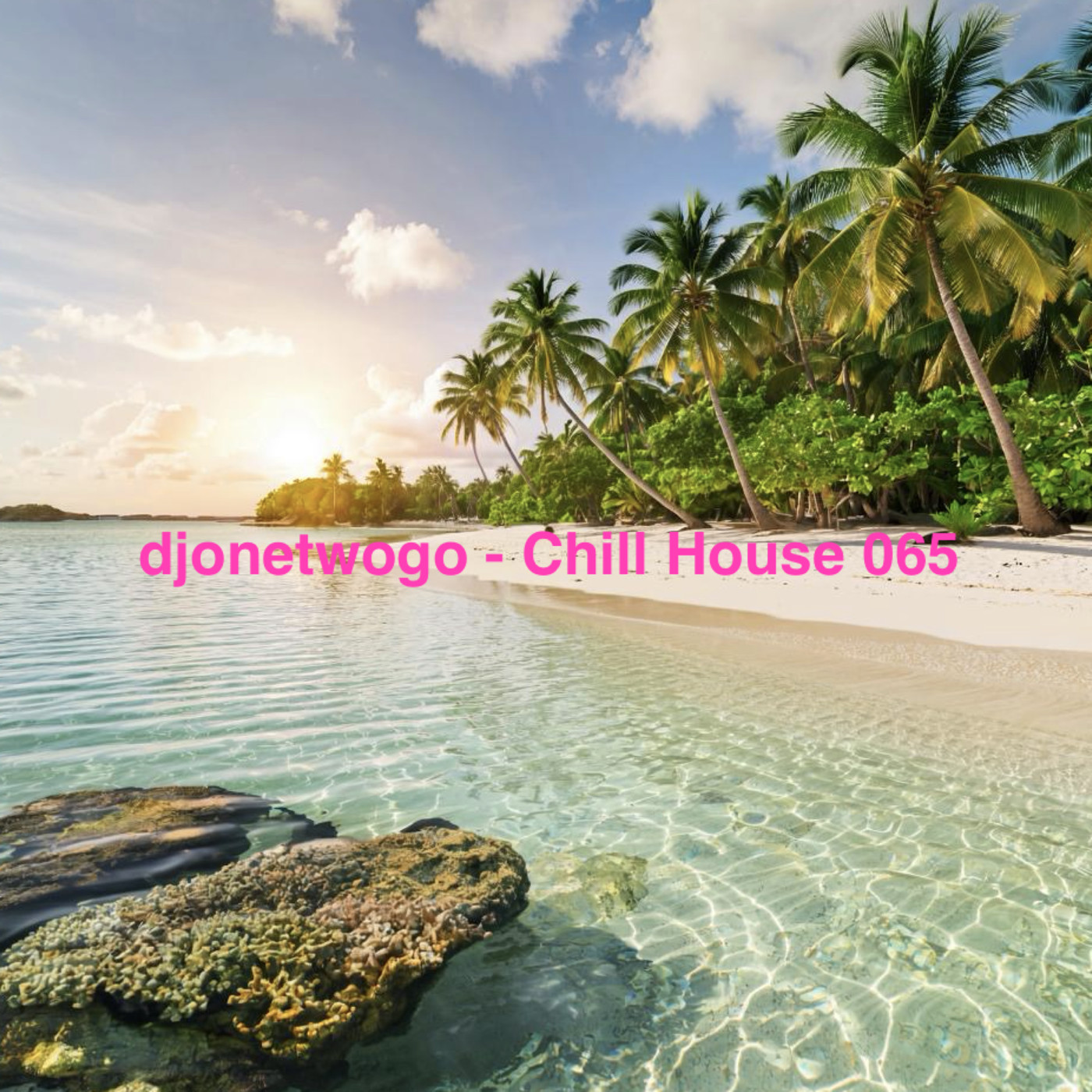 djonetwogo - Chill House 065