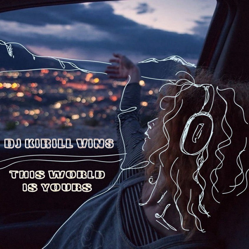 DJ Kirill Vins - This World Is Yours
