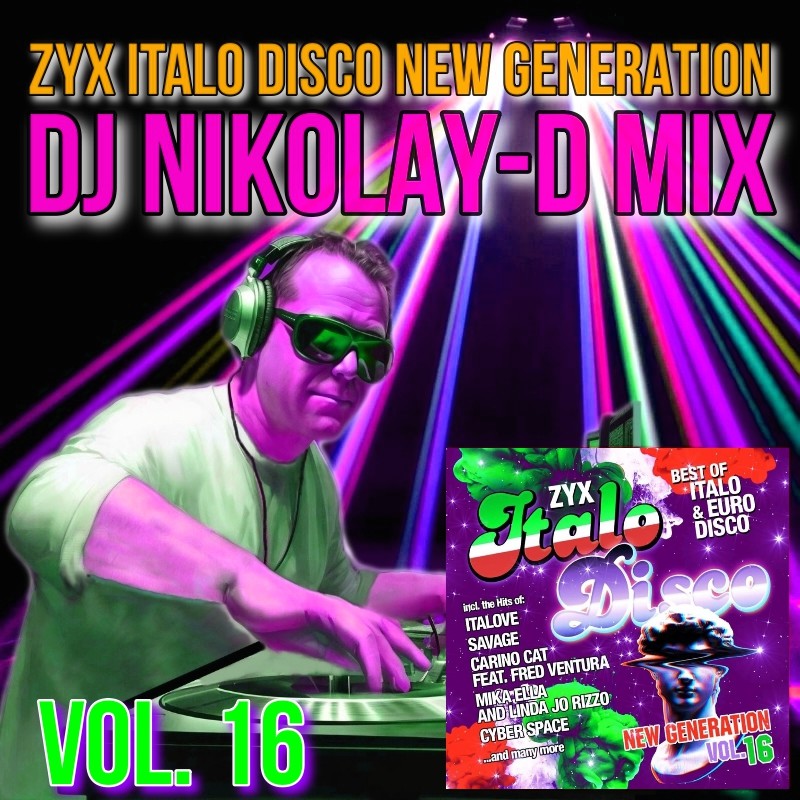 ZYX ITALO DISCO NEW GENERATION VOL. 16 - DJ NIKOLAY-D MIX – DJ