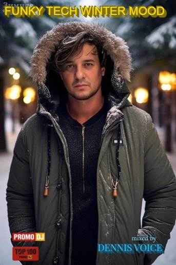 DENNIS VOICE ''FUNKY, DISCO & TECH WINTER MOOD''(25.02.2025).