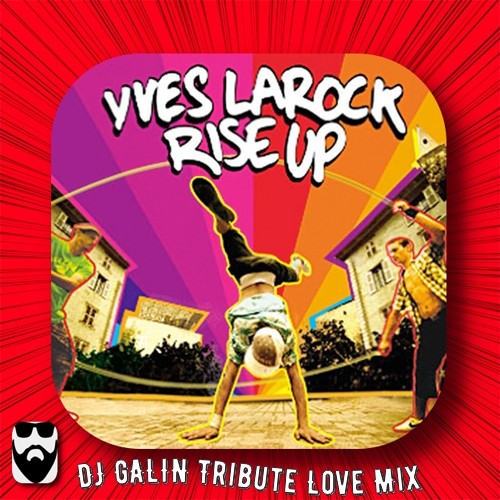 Yves Larock feat. Jaba - Rise Up (DJ GALIN Tribute Love Radio Mix).wav episode artwork