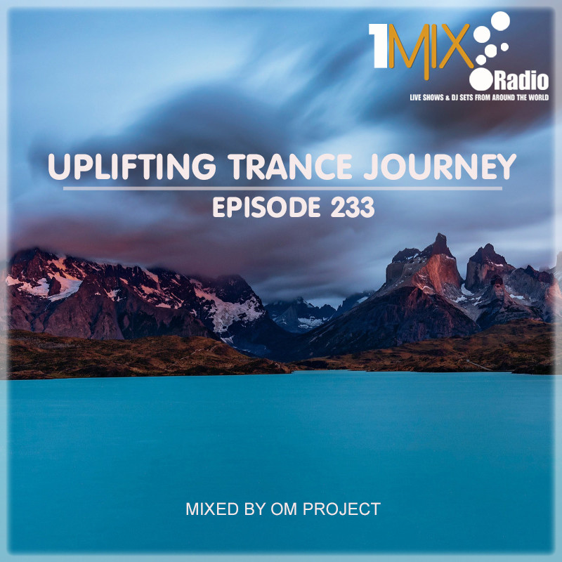 OM Project - Uplifting Trance Journey #233 [1Mix Radio] #233 episode artwork