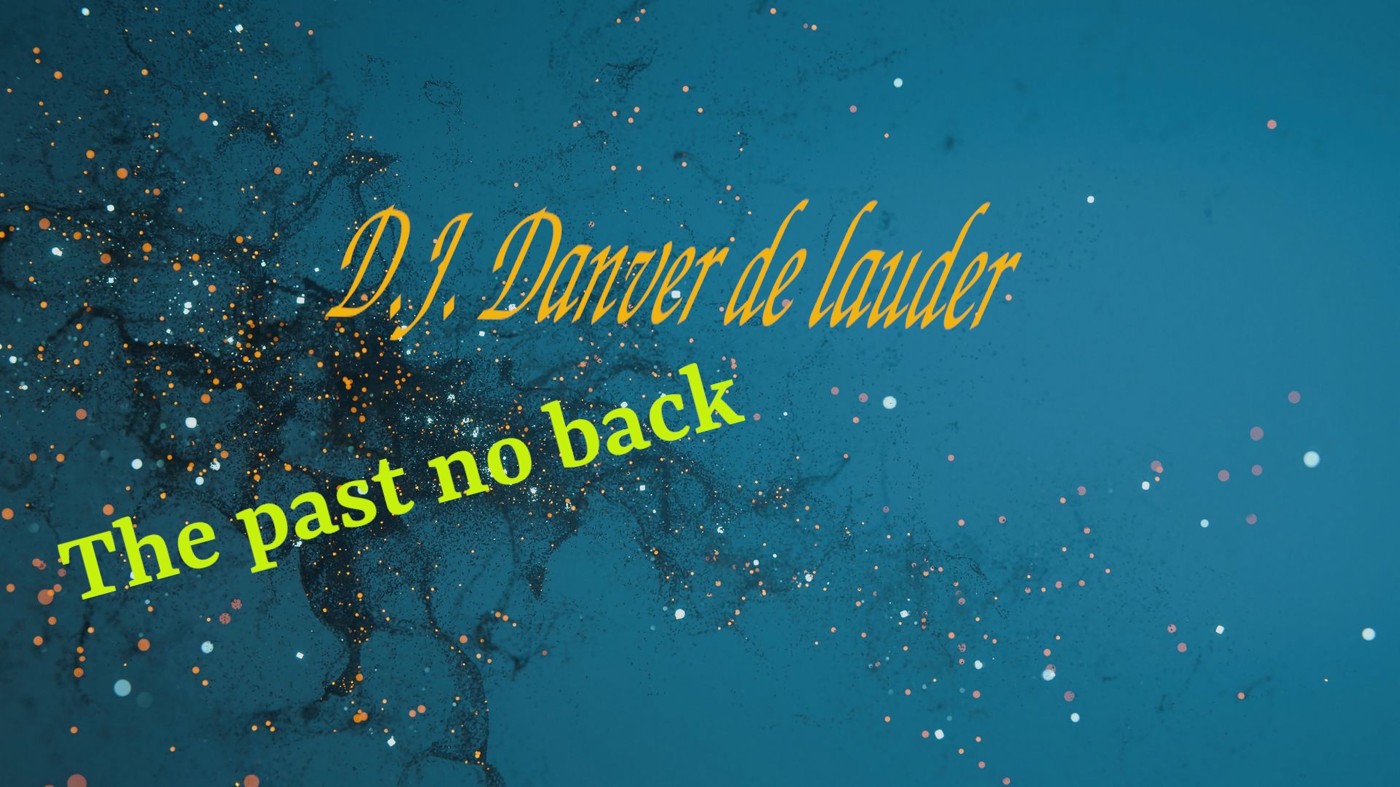 D.j. Danver de lauder - The past no back - 2015