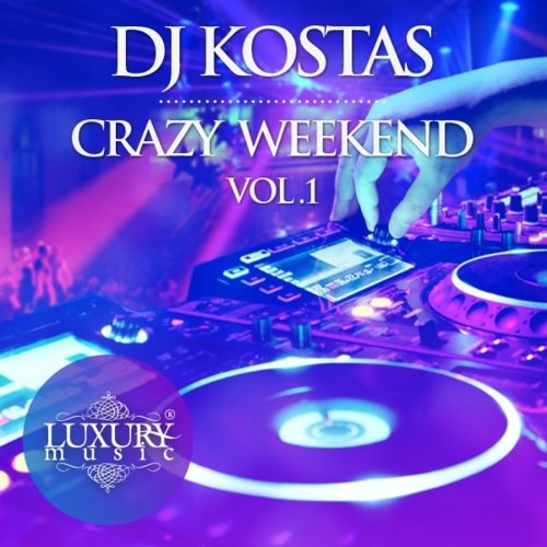 DJ Kostas - Crazy Weekend Vol.1 episode artwork