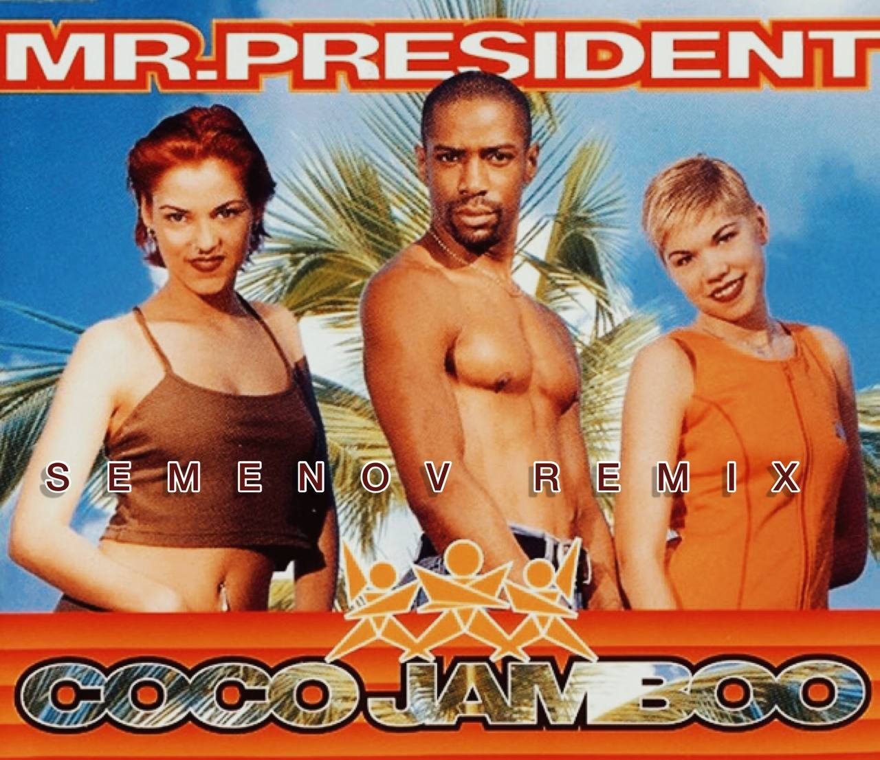 Mr. President - Coco Jambo ( Semenov Remix ) [Extended] – DJ Semenov