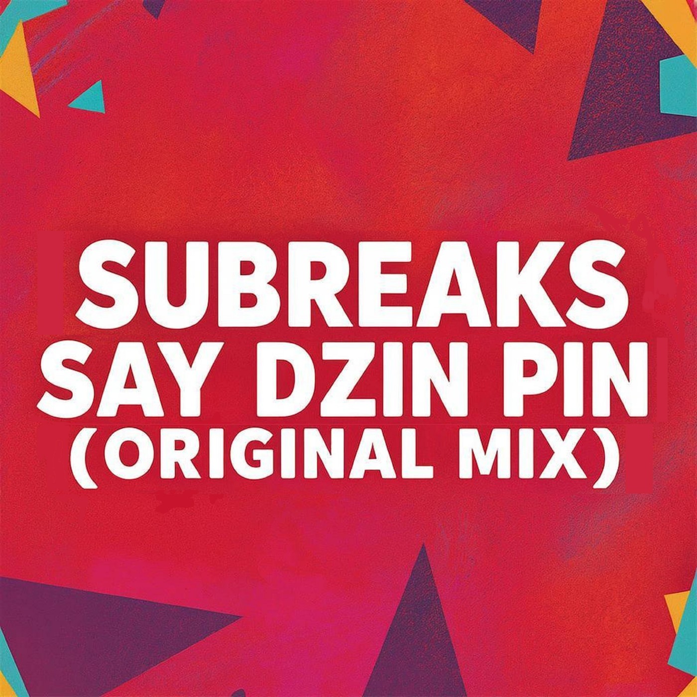SubreakS - Say Dzin Pin (Original Mix)
