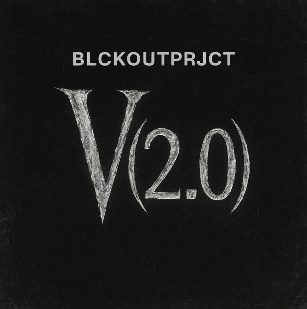 BLCKOUTPROJCT - V (2.0)