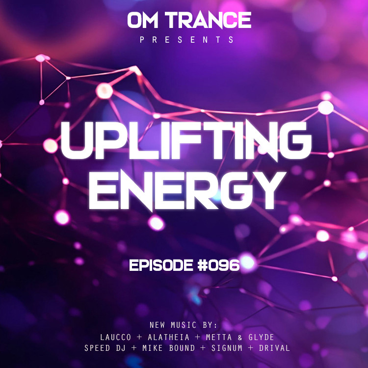 OM TRANCE - Uplifting Energy #096 #96 episode artwork