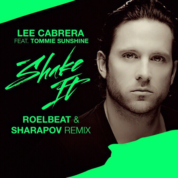 Lee Cabrera feat. Tommie Sunshine - Shake It (RoelBeat & Sharapov Remix) episode artwork