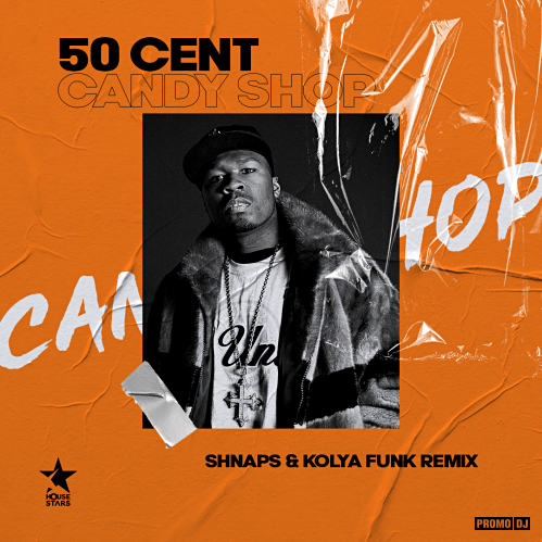 50 Cent - Candy Shop ft. Olivia (Shnaps & Kolya Funk Remix) – SHNAPS