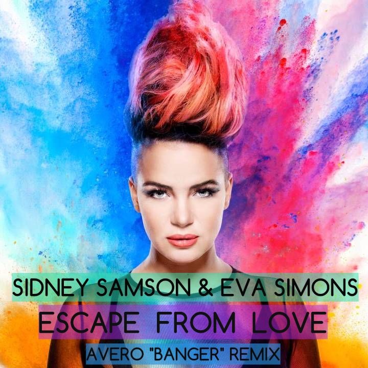 Sidney Samson & Eva Simons – Escape From Love (Avero "Banger" Remix)