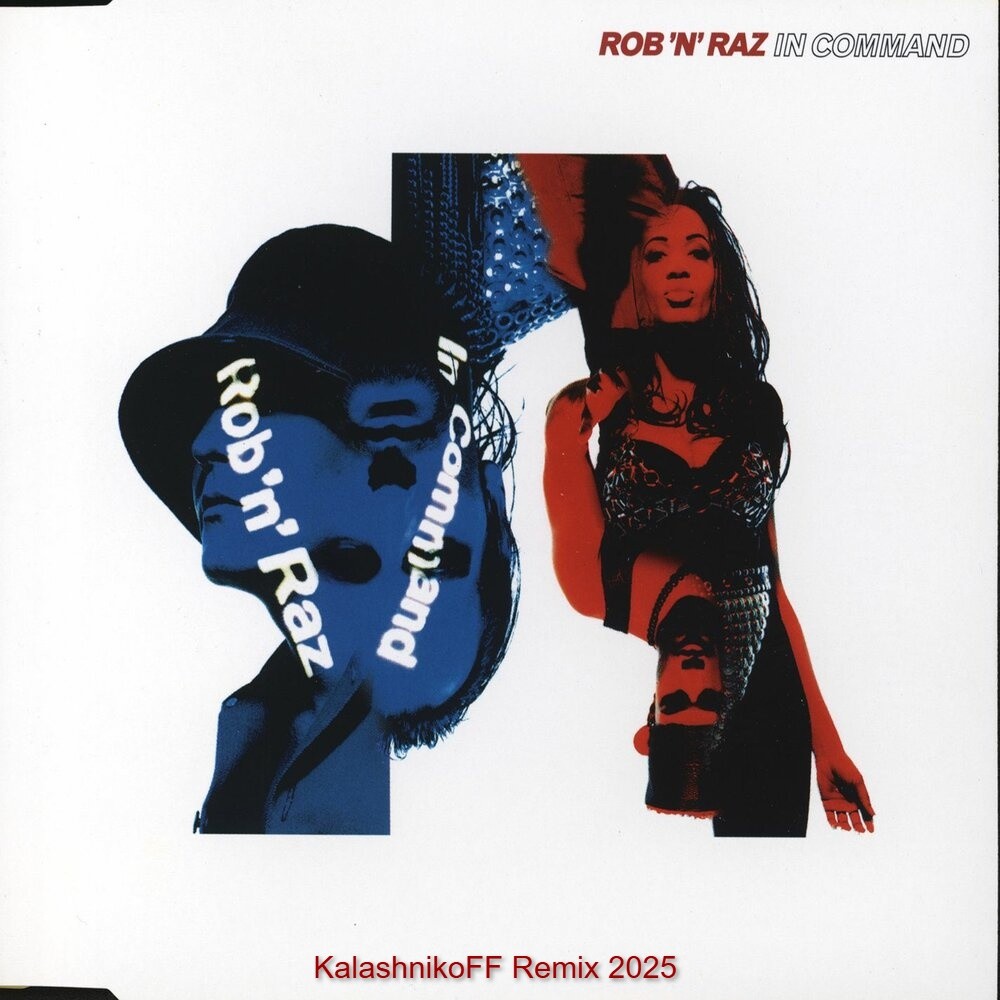 Rob'N'Raz - In Command (KalashnikoFF Remix 2025)