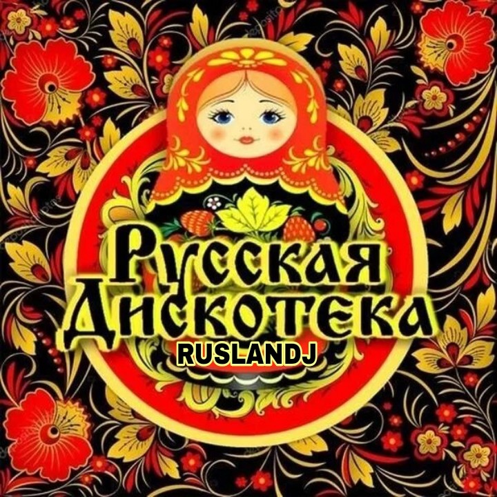 RUSLANDJ-RUSSIAN DISCO MIX 2025