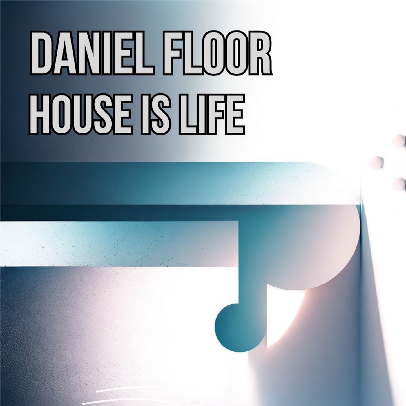 Daniel Floor - House Is Life