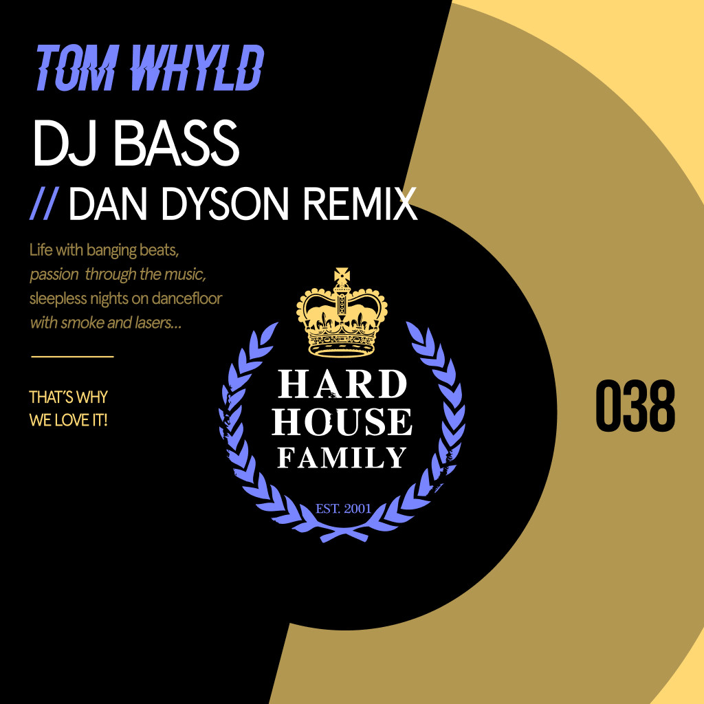 HHF038 - Tom Whyld - DJ Bass (Dan Dyson Remix)
