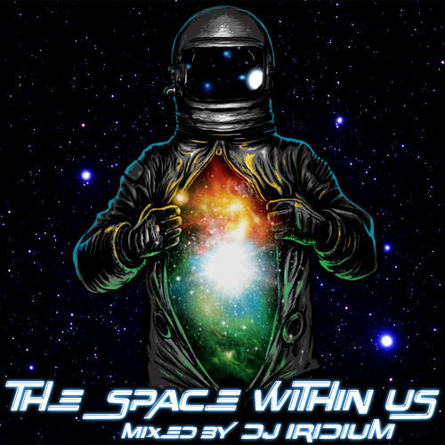 DJ Iridium - The Space Within Us (Mix) (12-04-16)