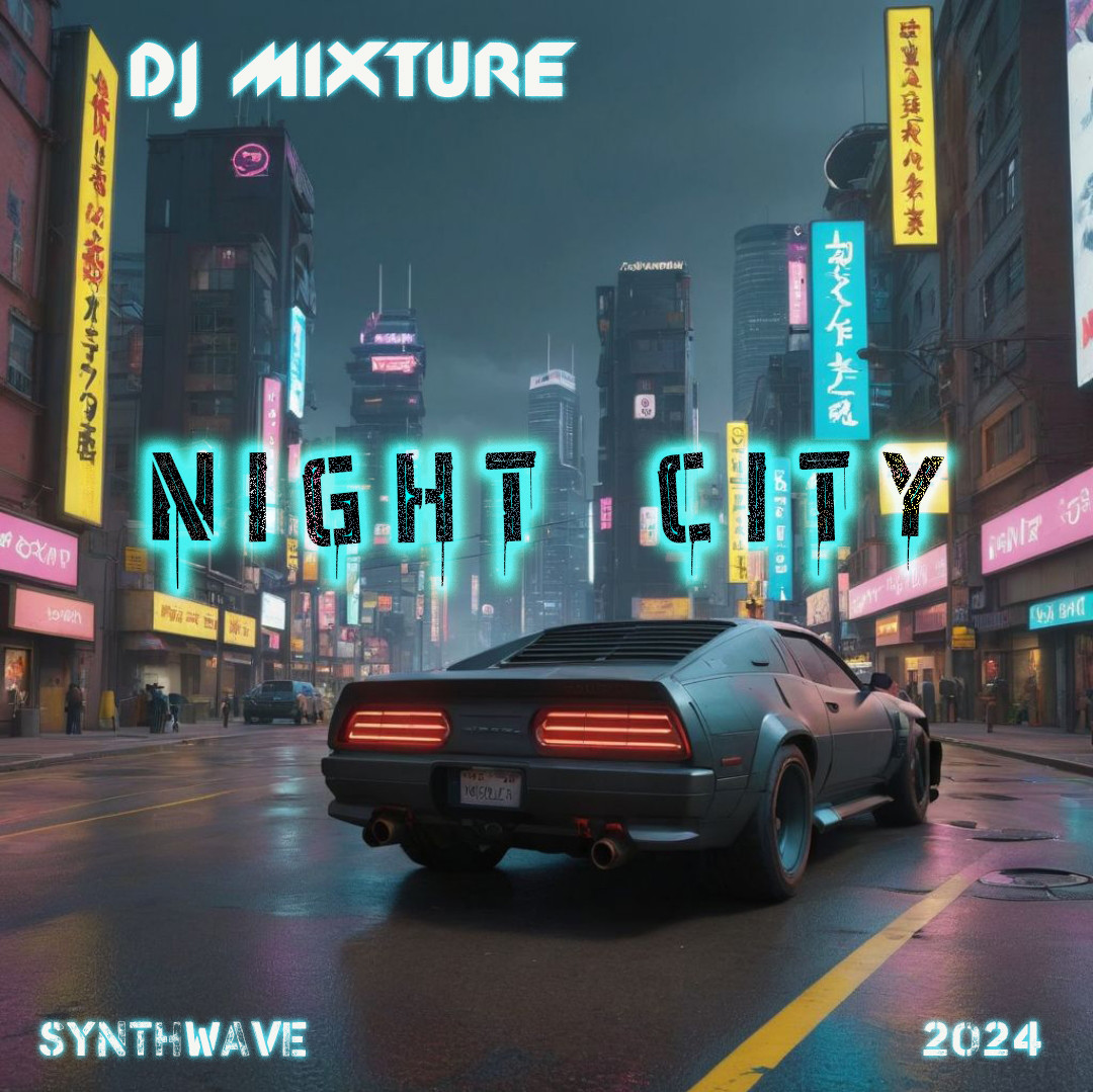 DJ Mixture - Night City (Original Mix)