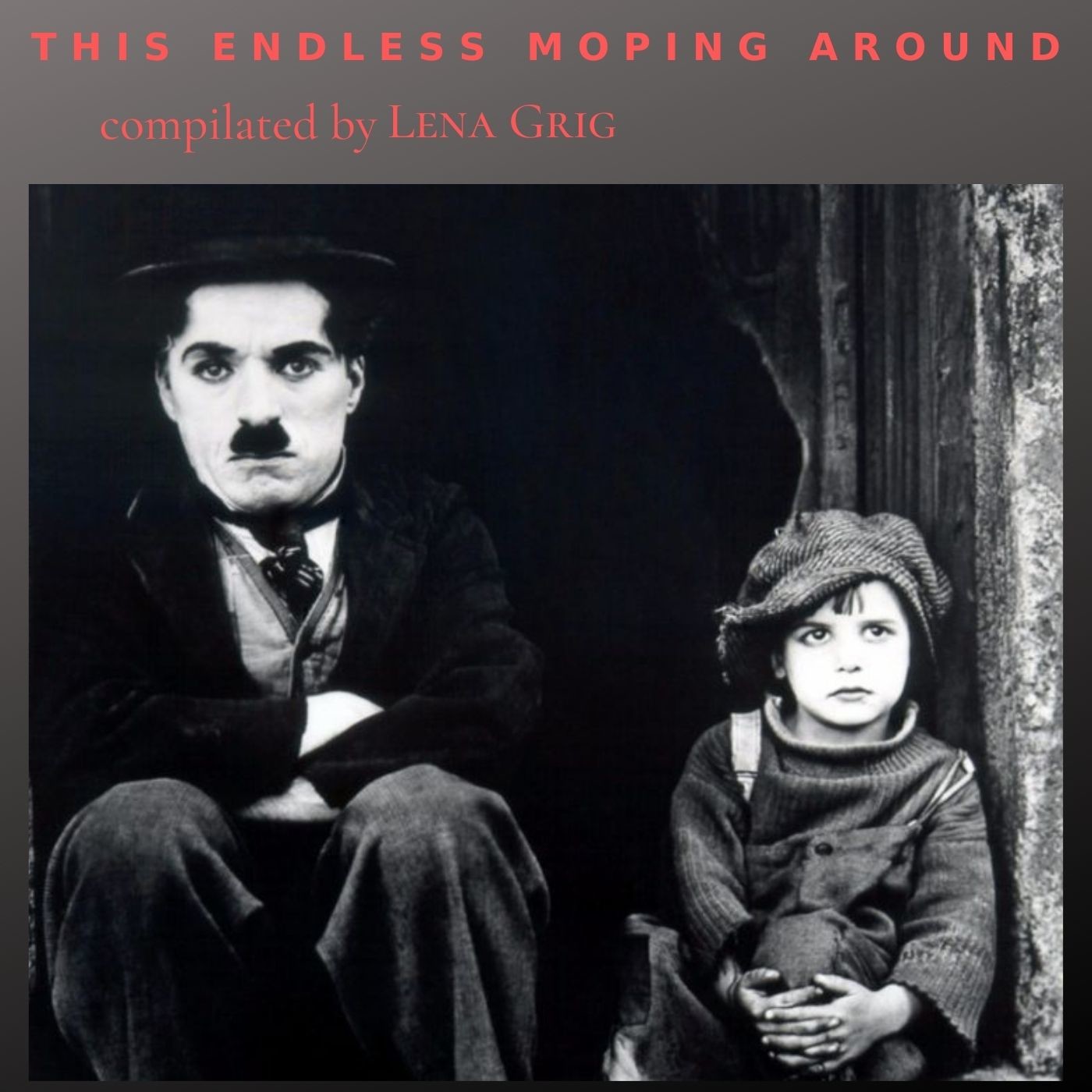 This endless moping around (compiled by Lena Grig) episode artwork