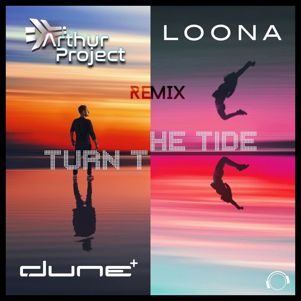 Dune & Loona - Turn the Tide (Arthur Project Remix) episode artwork