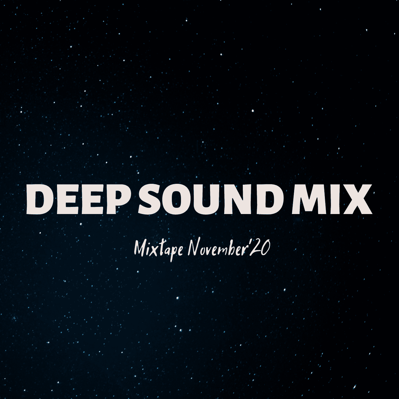 DEEP SOUND MIX - Mixtape (November'20)