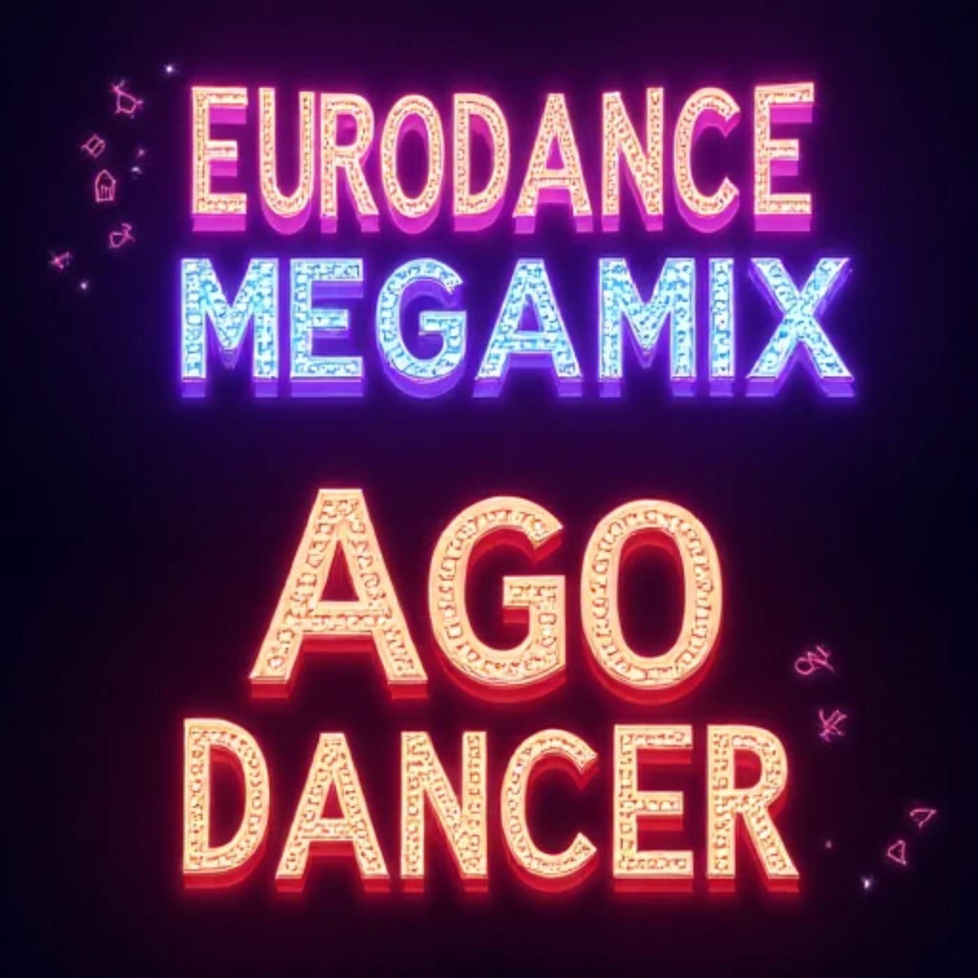 Ago Dancer - Melodies of Eternity (Megamix)