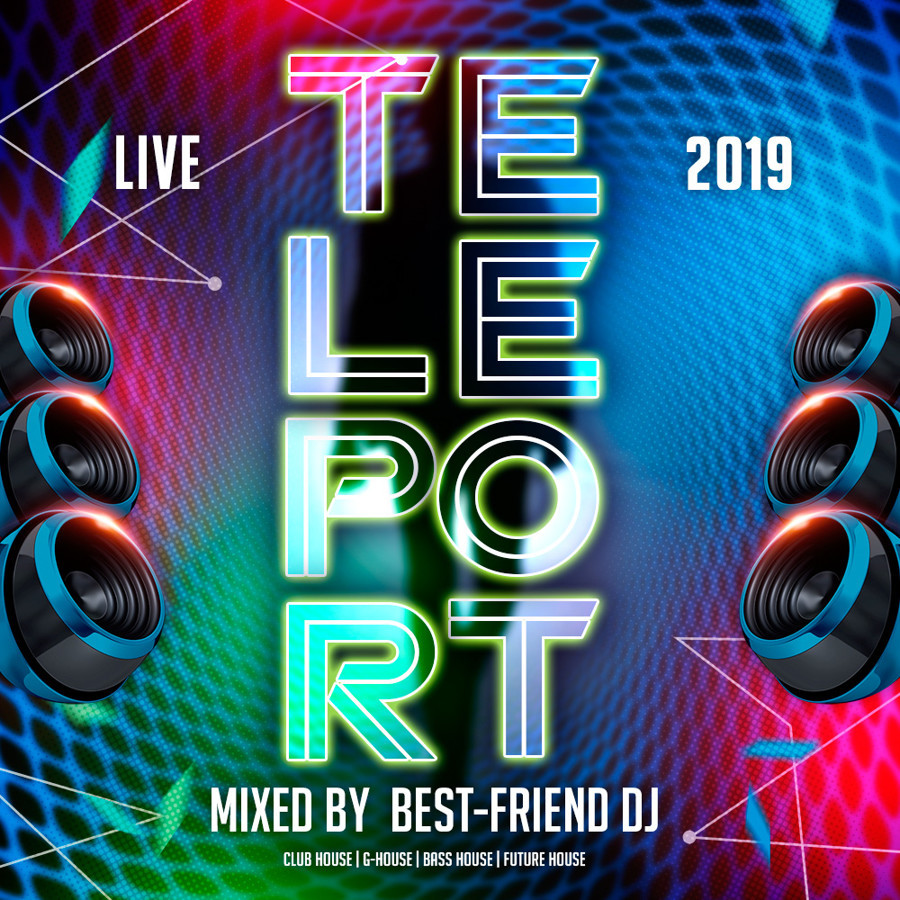 Best-Friend DJ - Teleport 2019 (Live Mix) episode artwork