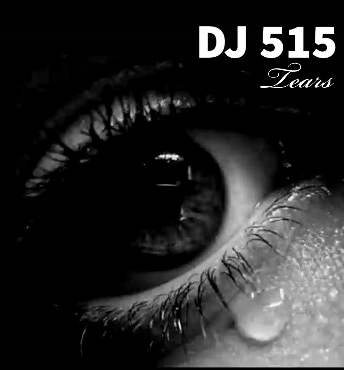 DJ 515 - Tears