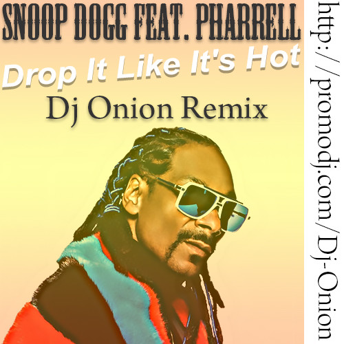 Snoop Dogg Feat. Pharrell - Drop It Like It's Hot (Dj ...