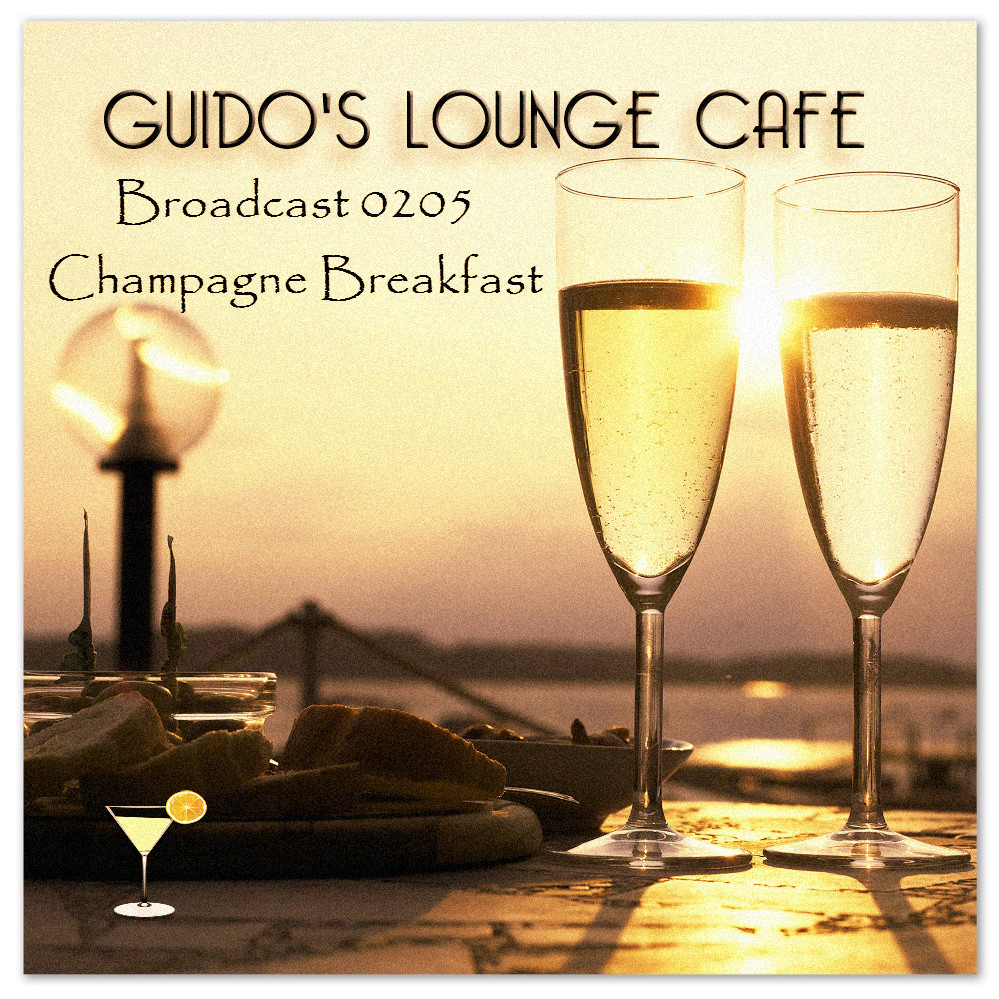 Guido's Lounge Cafe Broadcast 0205 Champagne Breakfast (20160205) #205 episode artwork
