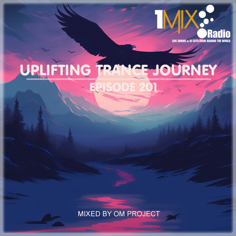 OM Project - Uplifting Trance Journey #201 [1Mix Radio] #201 episode artwork