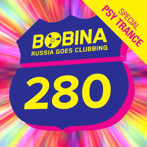 Bobina - Russia Goes Clubbing #280 (PSY Trance Special) (19.02.14)