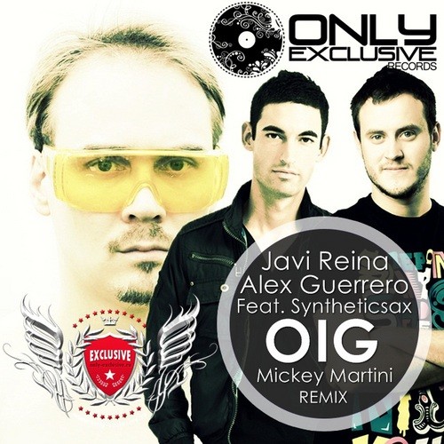 Javi Reina, Alex Guerrero Feat Syntheticsax - Oig 2012 (Mickey Martini Remix) episode artwork