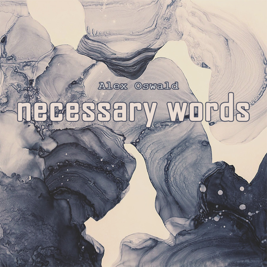 Alex Oswald - Necessary Words (Original Mix)