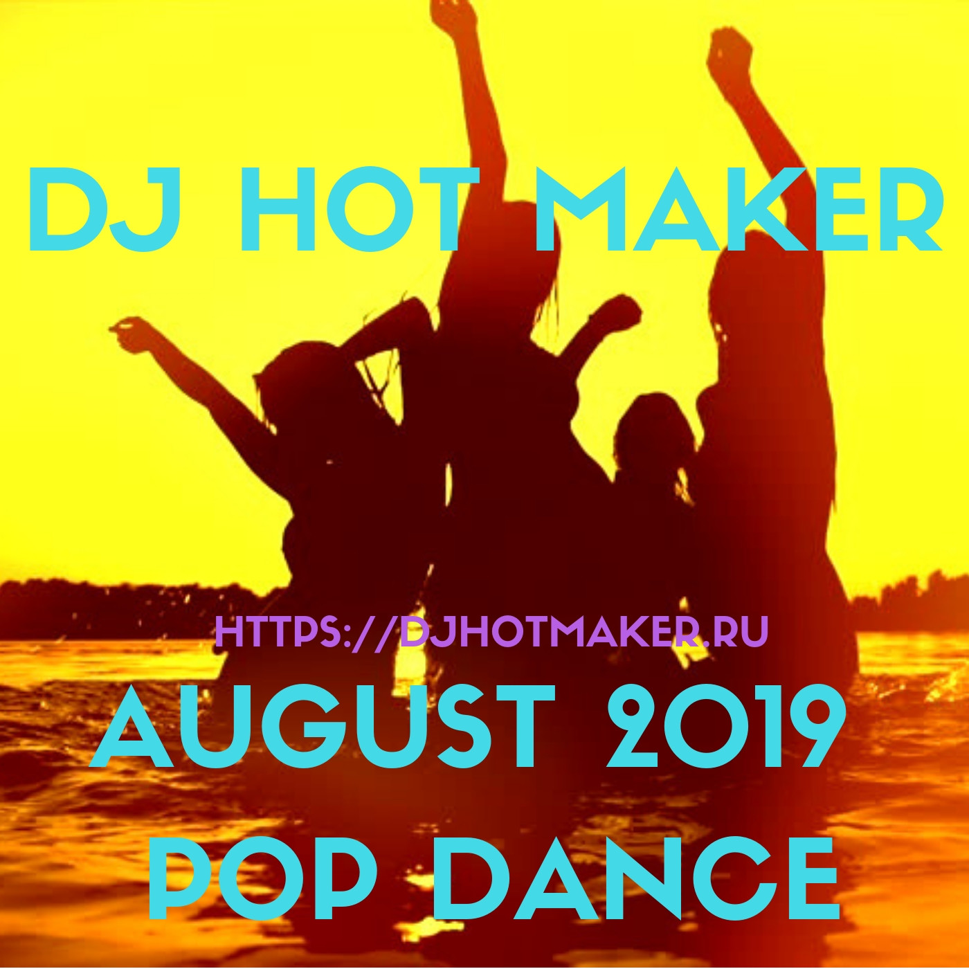 DJ Hot Maker - August 2019 Pop Dance Promo