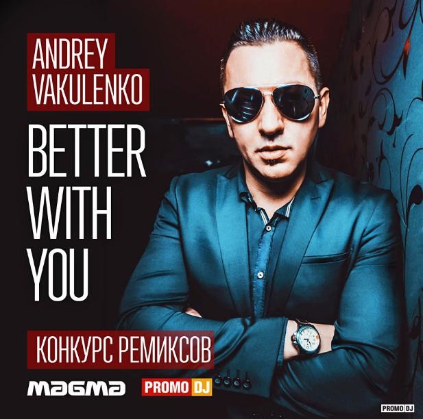 Andrey Vakulenko - Better With You (Dj Pasha Shock Remix) free episode artwork