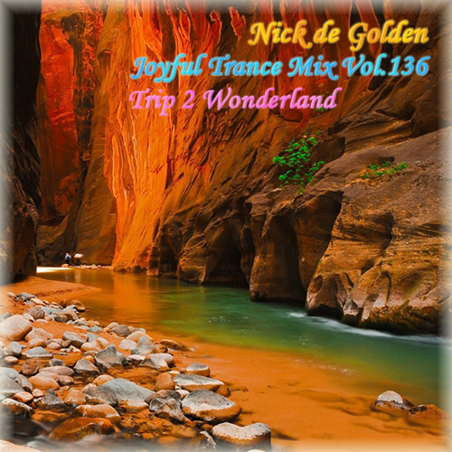 Nick de Golden - Joyful Trance Mix Vol.136 (Trip 2 Wonderland) episode artwork