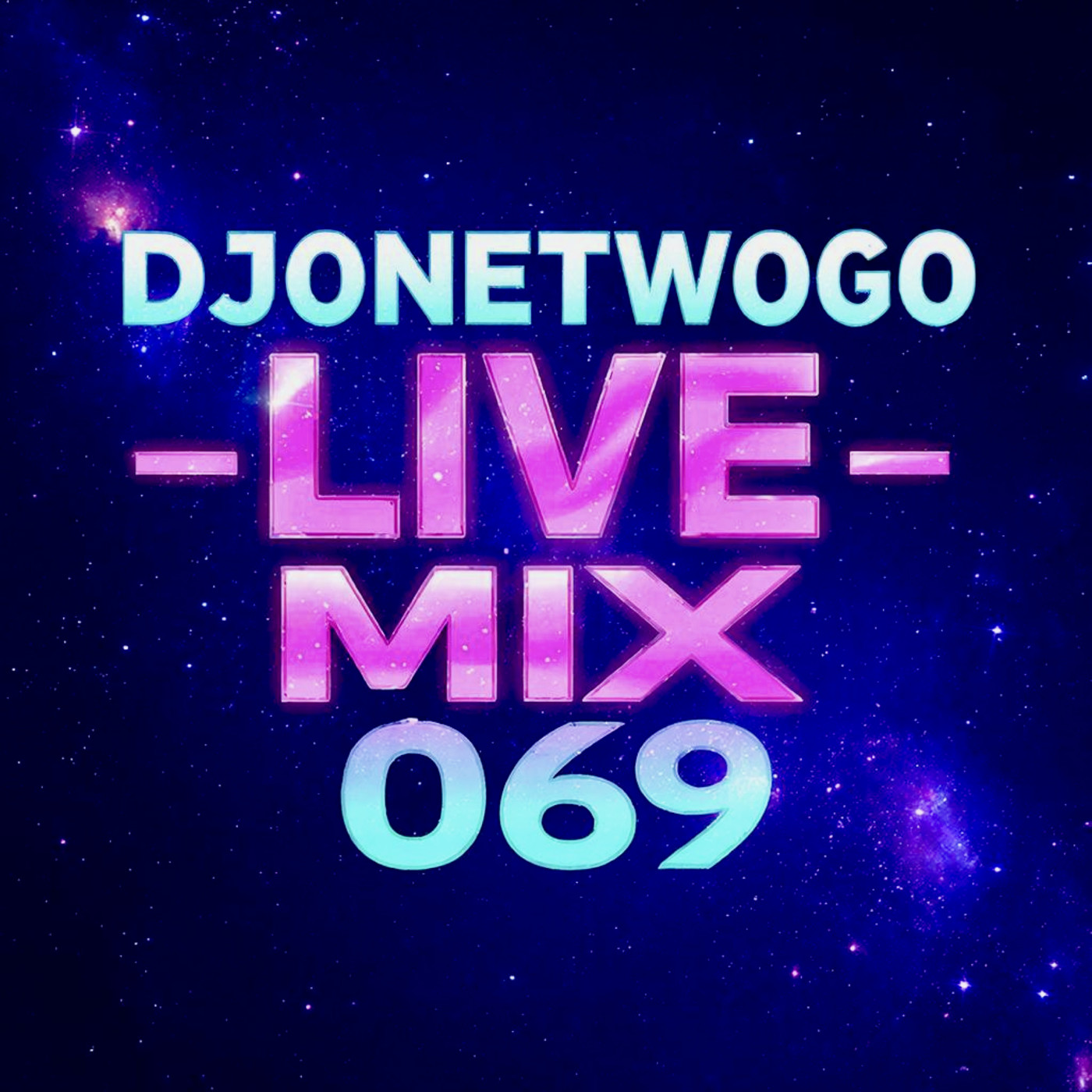 djonetwogo - Live Mix 069