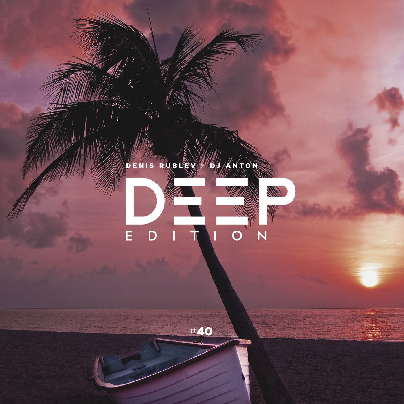 DENIS RUBLEV x DJ ANTON - DEEP EDITION 2020 VOL.40 episode artwork