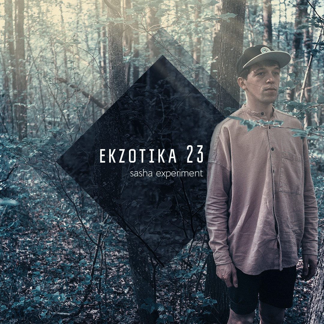 SASHA EXPERIMENT - EKZOTIKA 23 episode artwork