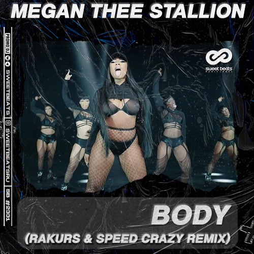 Megan Thee Stallion - Body (RAKURS & SPEED CRAZY Remix)