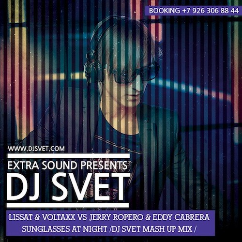 Lissat & Voltaxx - Sunglasses At Night (DJ SVET Mash Up) episode artwork