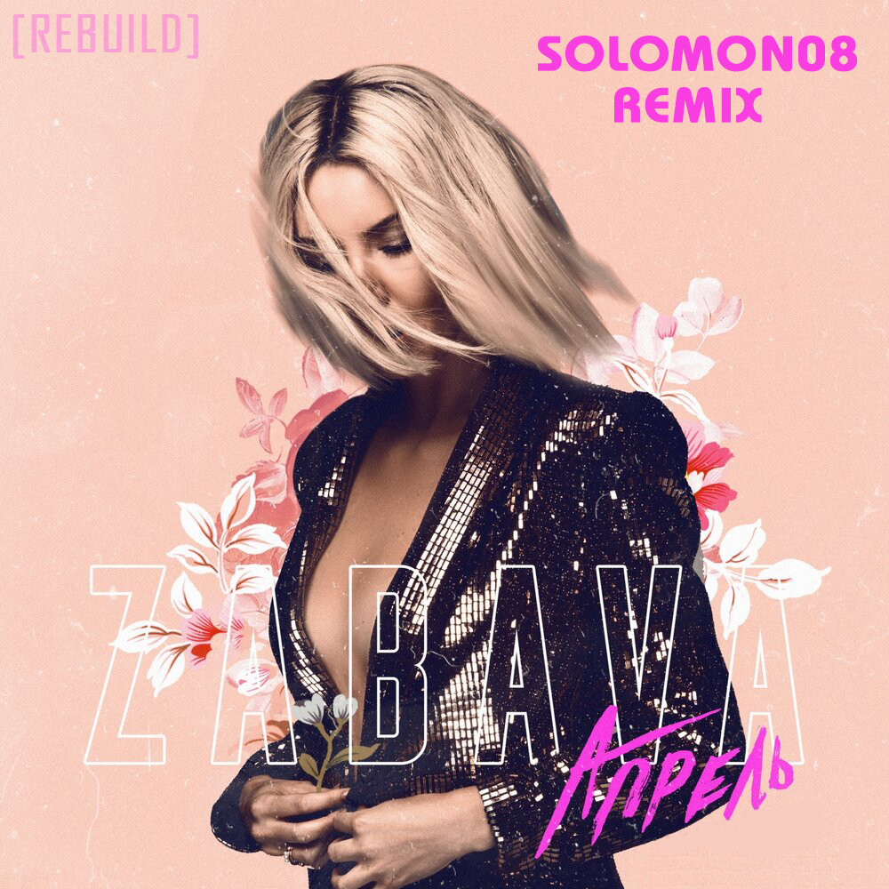 Zabava - Апрель (Solomon08 Remix) [REBUILD] episode artwork