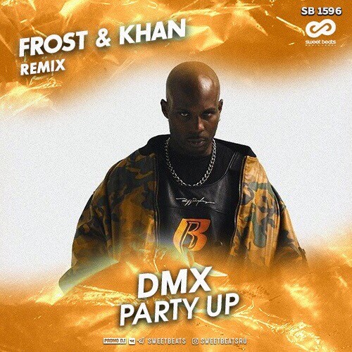 Dmx Party Up Frost Khan Remix Dj Khan Moscow Artist