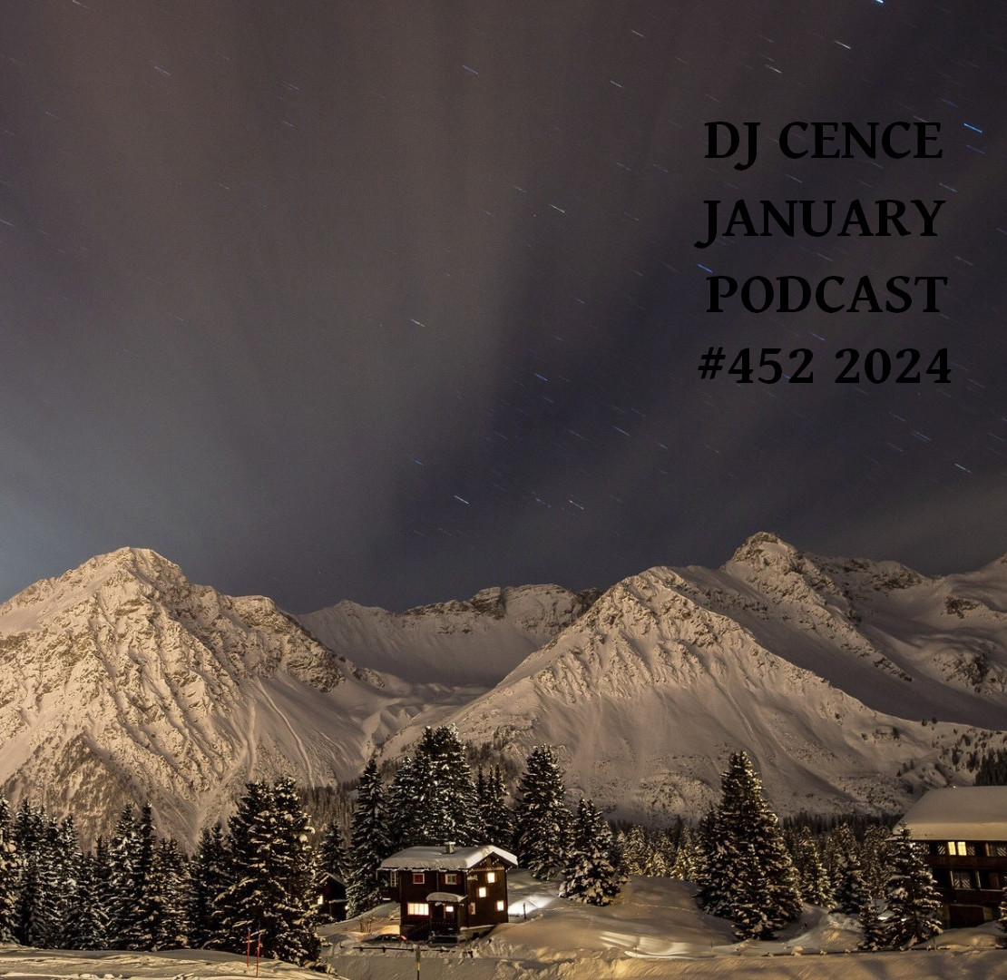 DJ CENCE JANUARY PODCAST #452 #2025