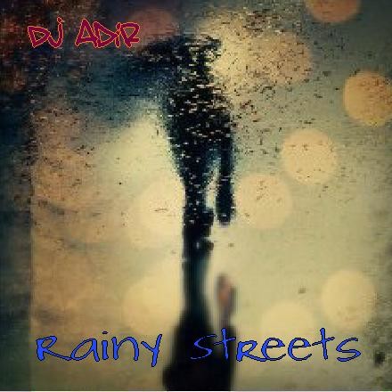 DJ ADIR - Rainy Streets