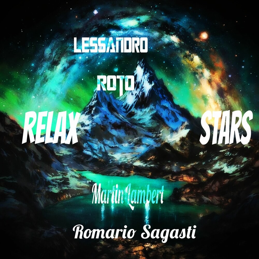 Lessandro, Roto, Martin Lamber, Romario Sagasti - Relax Stars Lessandro, Roto, Martin Lamber, Romario Sagasti - Relax Stars