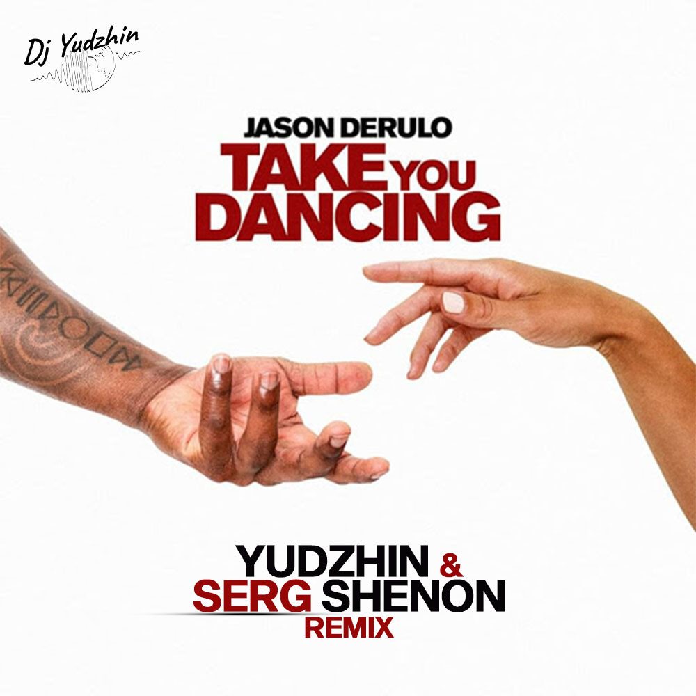 Jason Derulo - Take You Dancing (Yudzhin & Serg Shenon ...